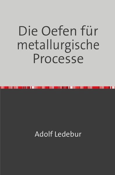Produktbild: Die Oefen f&uuml;r metallurgische Processe