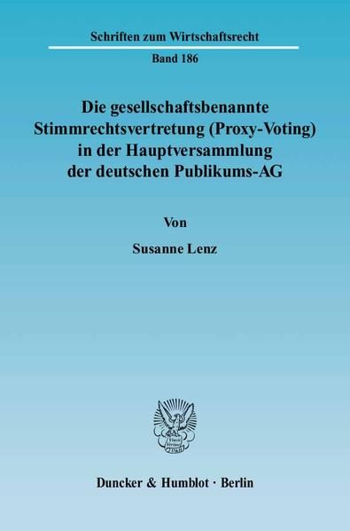Produktbild: Die gesellschaftsbenannte Stimmrechtsvertretung (Proxy-Voting) in der Hauptversammlung der deutschen Publikums-AG.