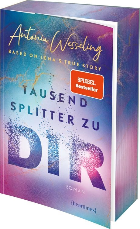 Produktbild: Tausend Splitter zu dir &ndash; Based on Lena's True Story