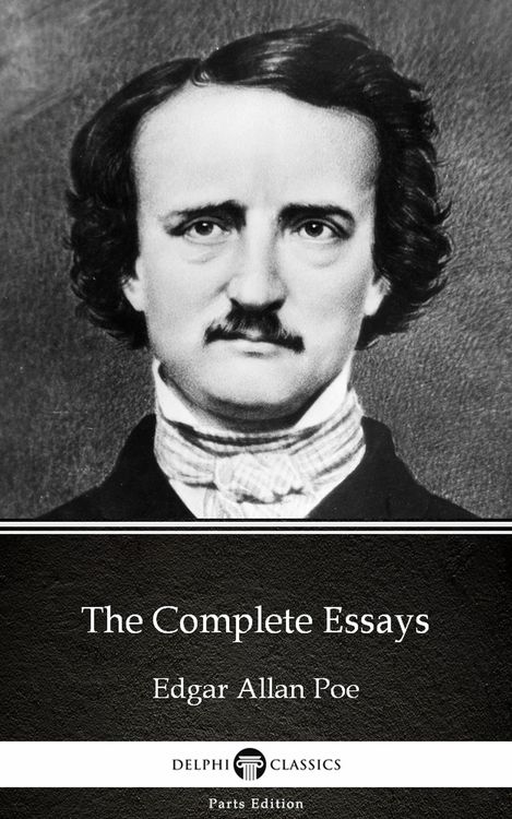 Produktbild: The Complete Essays by Edgar Allan Poe - Delphi Classics (Illustrated)