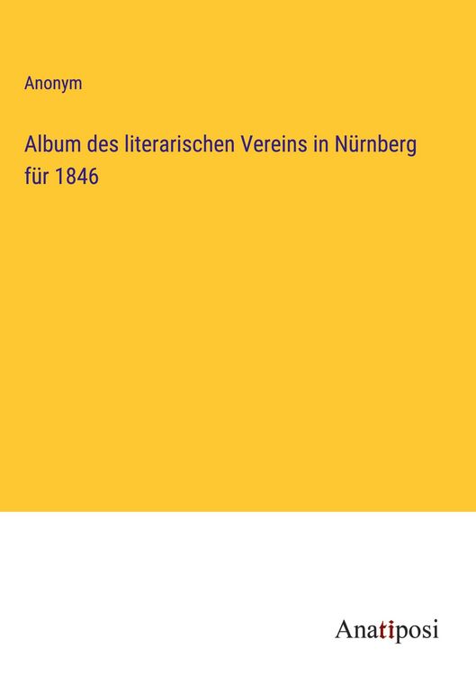 Produktbild: Album des literarischen Vereins in N&uuml;rnberg f&uuml;r 1846