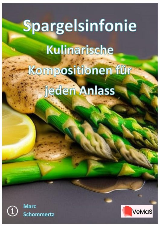 Produktbild: Spargelsinfonie - Kulinarische Kompositionen f&uuml;r jeden Anlass