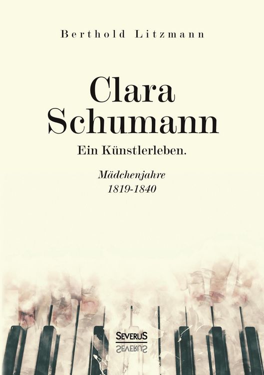 Produktbild: Clara Schumann. Ein K&uuml;nstlerleben