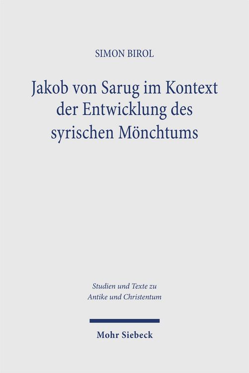 Produktbild: Jakob von Sarug im Kontext der Entwicklung des syrischen M&ouml;nchtums
