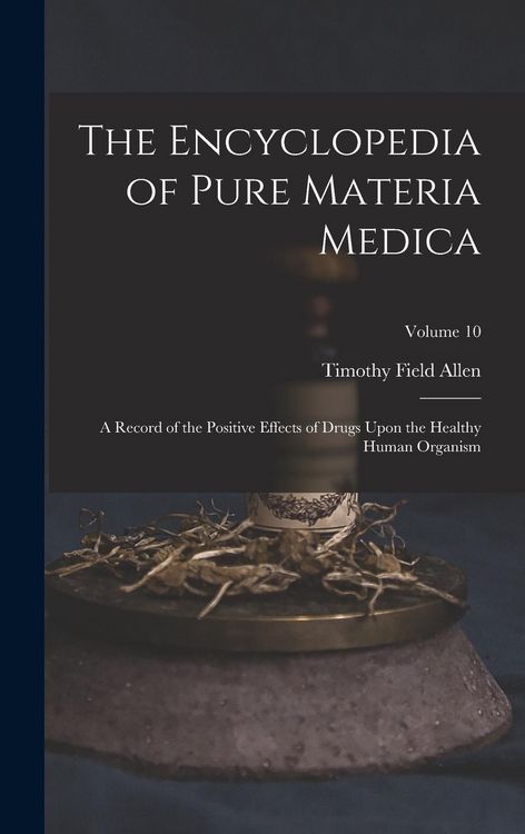 Produktbild: The Encyclopedia of Pure Materia Medica