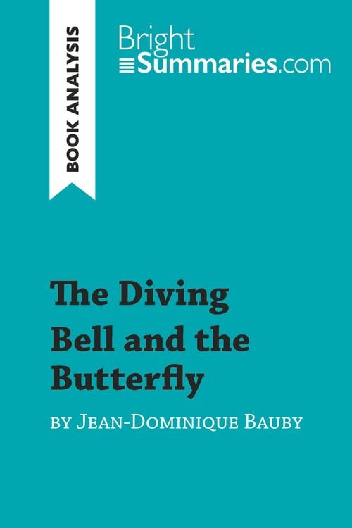 Produktbild: The Diving Bell and the Butterfly by Jean-Dominique Bauby (Book Analysis)