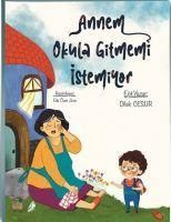 Produktbild: Annem Okula Gitmemi Istemiyor