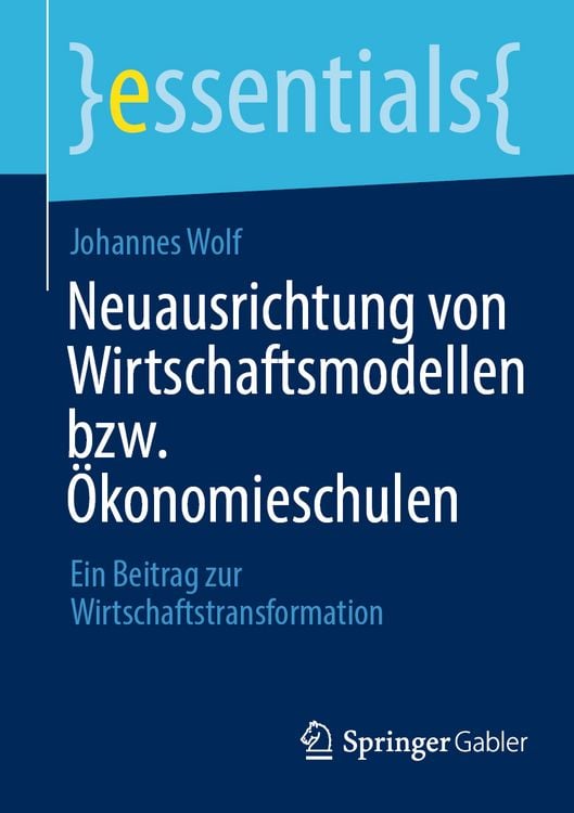 Produktbild: Neuausrichtung von Wirtschaftsmodellen bzw. Ökonomieschulen