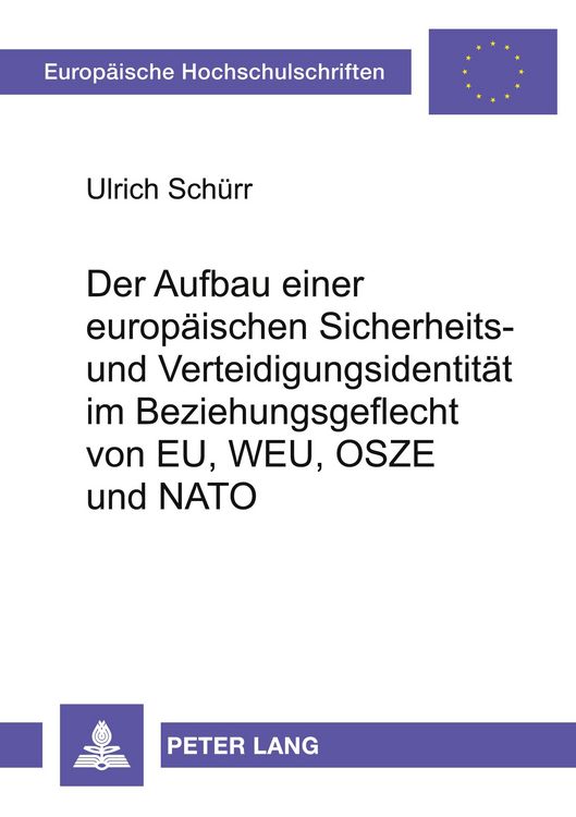 Produktbild: Der Aufbau einer europ&auml;ischen Sicherheits- und Verteidigungsidentit&auml;t im Beziehungsgeflecht von EU, WEU, OSZE und NATO