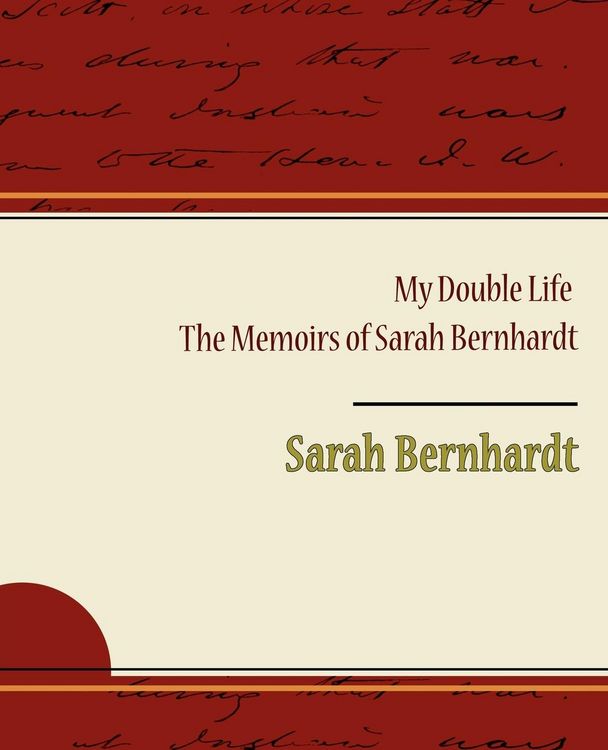 Produktbild: My Double Life - The Memoirs of Sarah Bernhardt
