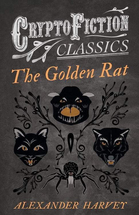 Produktbild: The Golden Rat (Cryptofiction Classics - Weird Tales of Strange Creatures)