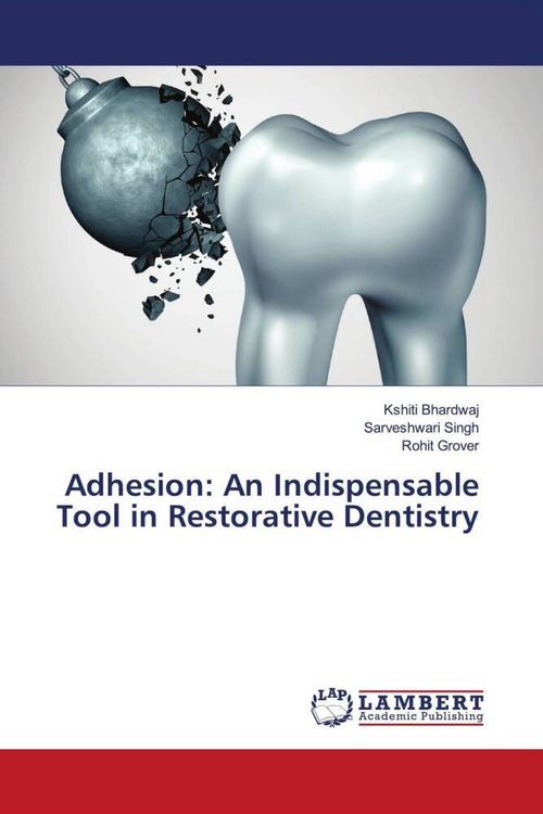 Produktbild: Adhesion: An Indispensable Tool in Restorative Dentistry