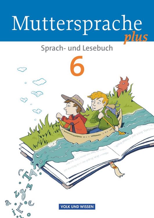 Produktbild: Muttersprache plus 6. Schuljahr - Sch&uuml;lerbuch. Allgemeine Ausgabe f&uuml;r Berlin, Brandenburg, Mecklenburg-Vorpommern, Sachsen-Anhalt, Th&uuml;ringen