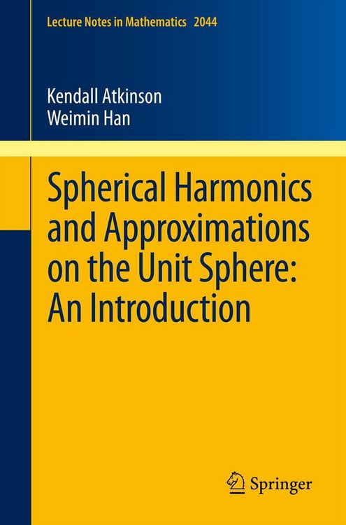 Produktbild: Spherical Harmonics and Approximations on the Unit Sphere: An Introduction