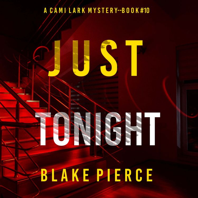 Produktbild: Just Tonight (A Cami Lark FBI Suspense Thriller&mdash;Book 10)