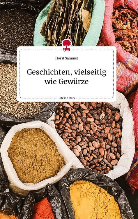 Produktbild: Geschichten, vielseitig wie Gew&uuml;rze. Life is a Story - story.one
