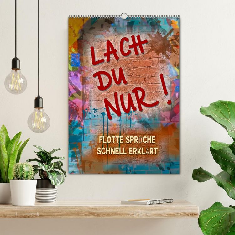 Produktbild: Lach du nur! - Flotte Spr&uuml;che schnell erkl&auml;rt (Wandkalender 2026 DIN A2 hoch), CALVENDO Monatskalender