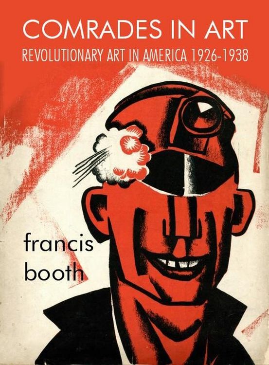 Produktbild: Comrades in Art: Revolutionary Art in America 1926-1938