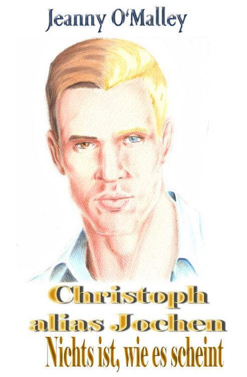 Produktbild: Christoph alias Jochen - Nichts ist, wie es scheint