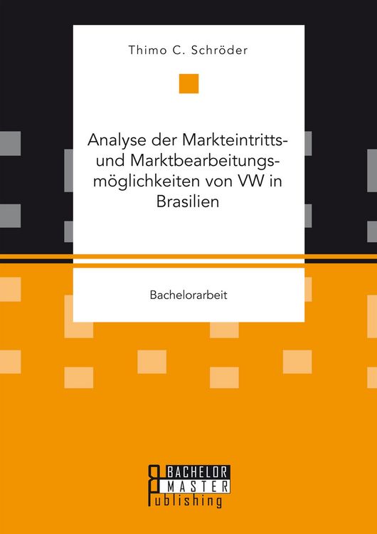 Produktbild: Analyse der Markteintritts- und Marktbearbeitungsm&ouml;glichkeiten von VW in Brasilien