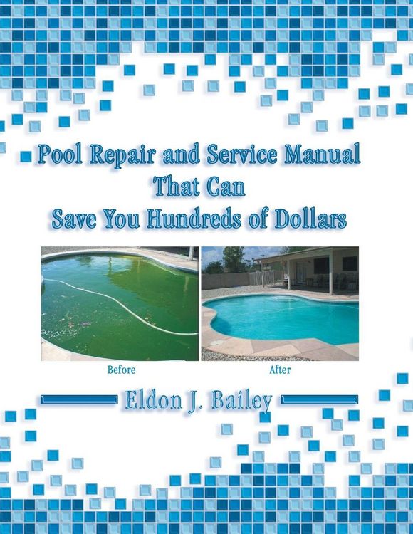 Produktbild: Pool Repair and Service Manual That Can Save You Hundreds of Dollars