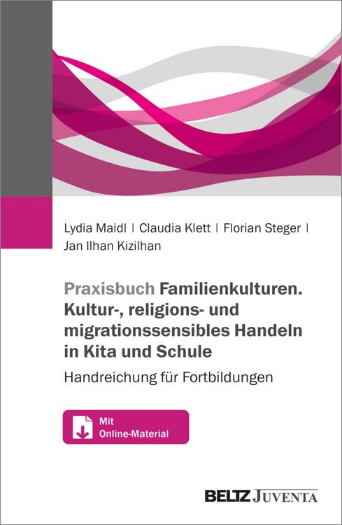 Produktbild: Praxisbuch Familienkulturen. Kultur-, religions- und migrationssensibles Handeln in Kita und Schule
