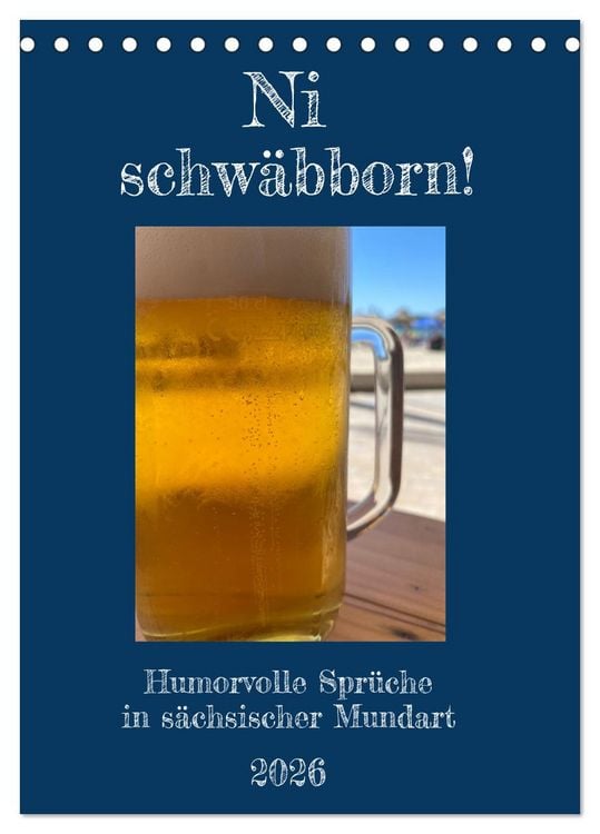 Produktbild: Ni schw&auml;bborn! Mundart und Dialekt Kalender Sachsen (Tischkalender 2026 DIN A5 hoch), CALVENDO Monatskalender