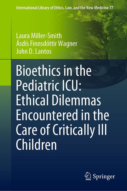 Produktbild: Bioethics in the Pediatric ICU: Ethical Dilemmas Encountered in the Care of Critically Ill Children