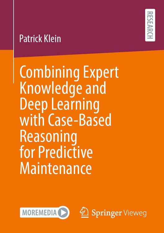 Produktbild: Combining Expert Knowledge and Deep Learning with Case-Based Reasoning for Predictive Maintenance