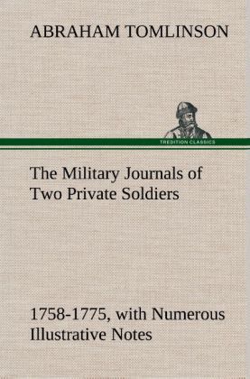 Produktbild: The Military Journals of Two Private Soldiers, 1758-1775 With Numerous Illustrative Notes