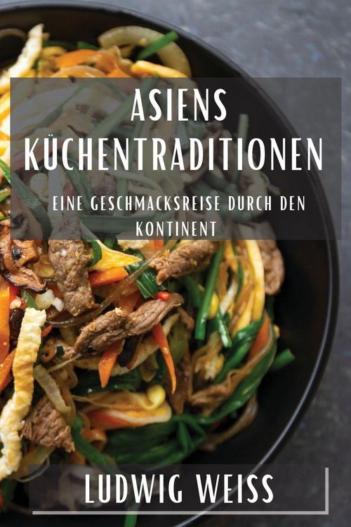 Produktbild: Asiens K&uuml;chentraditionen