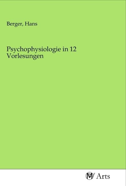 Produktbild: Psychophysiologie in 12 Vorlesungen
