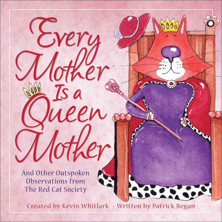 Produktbild: Every Mother Is a Queen Mother: And Other Outspoken Observations from the Red Cat Society