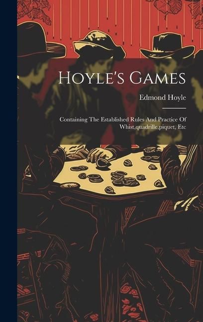 Produktbild: Hoyle's Games: Containing The Established Rules And Practice Of Whist, quadrille, piquet, Etc