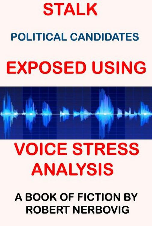 Produktbild: Stalk - Political Candidates Exposed Using Voice Stress Analysis