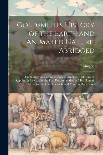 Produktbild: Goldsmith's History of the Earth and Animated Nature, Abridged