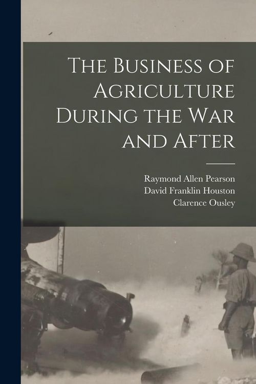 Produktbild: The Business of Agriculture During the war and After