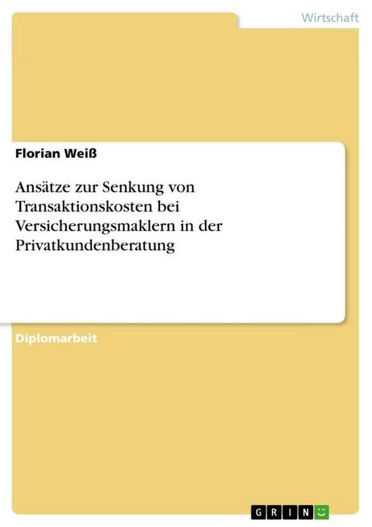 Produktbild: Ans&auml;tze zur Senkung von Transaktionskosten bei Versicherungsmaklern in der Privatkundenberatung