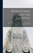 Produktbild: World Crisis and the Catholic
