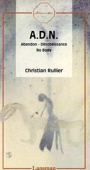 Produktbild: A.d.n. : Abandon - Desobeissance - No Body