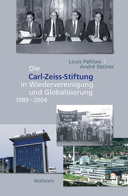 Produktbild: Die Carl-Zeiss-Stiftung in Wiedervereinigung und Globalisierung 1989-2004
