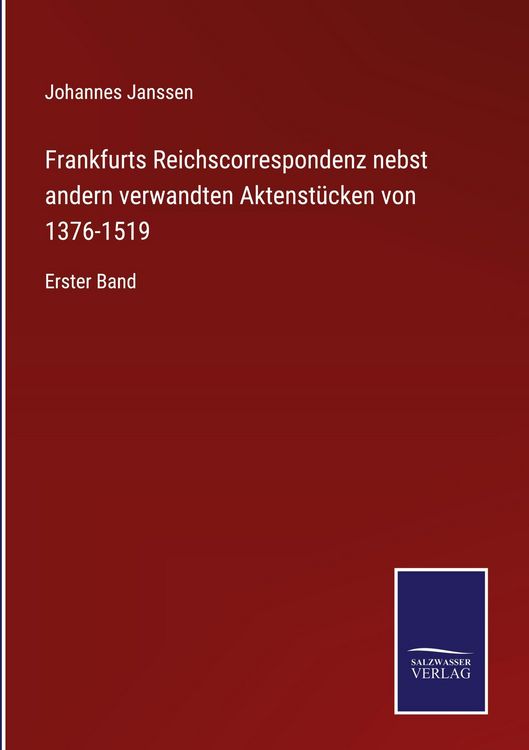 Produktbild: Frankfurts Reichscorrespondenz nebst andern verwandten Aktenst&uuml;cken von 1376-1519