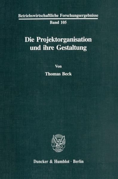Produktbild: Die Projektorganisation und ihre Gestaltung.
