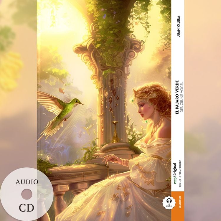 Produktbild: El pájaro verde / Der grüne Vogel (Buch + Audio-CD) - Frank-Lesemethode - Kommentierte zweisprachige Ausgabe Spanisch-Deutsch