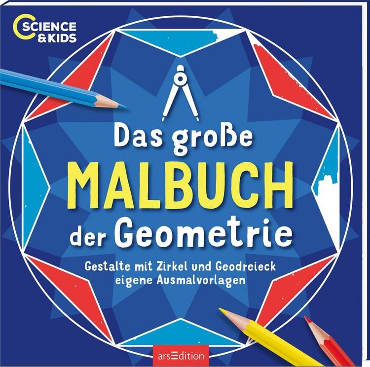 Produktbild: Science & Kids &ndash; Das gro&szlig;e Malbuch der Geometrie