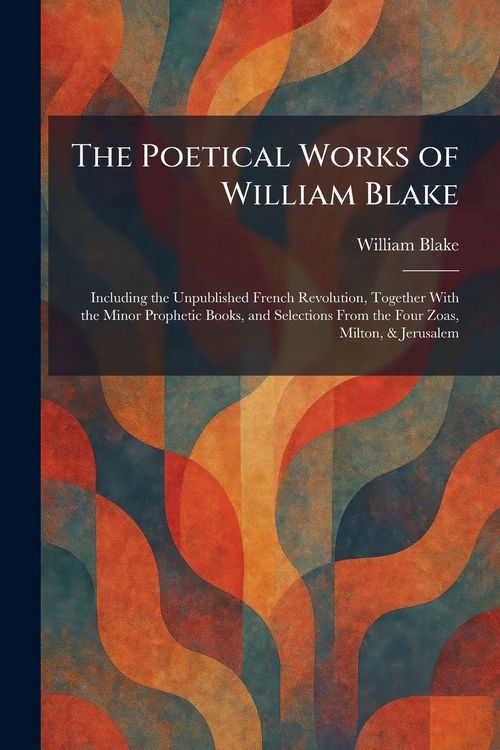Produktbild: The Poetical Works of William Blake