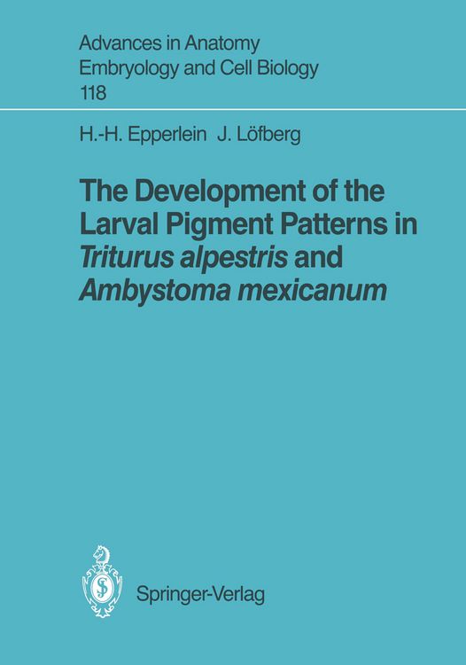 Produktbild: The Development of the Larval Pigment Patterns in Triturus alpestris and Ambystoma mexicanum