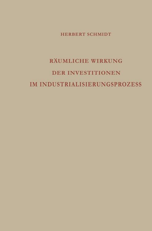 Produktbild: R&auml;umliche Wirkung der Investitionen im Industrialisierungsprozess