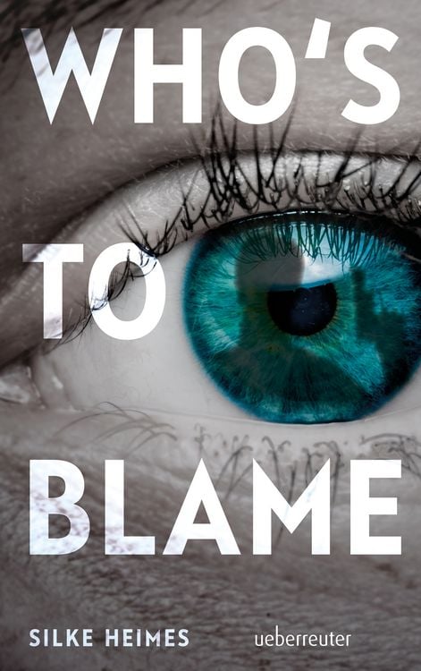 Produktbild: Who's to blame - Direkt, brutal, realitätsnah: ein spannender Jugendthriller über ein brandaktuelles Thema