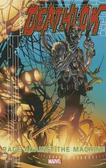 Produktbild: Casey, J: Deathlok: Rage Against The Machine